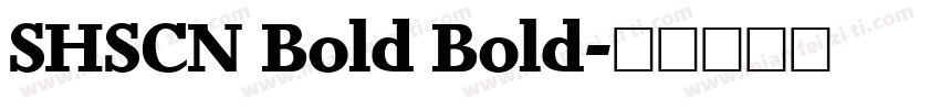 SHSCN Bold Bold字体转换